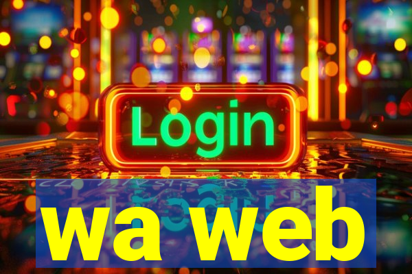 wa web